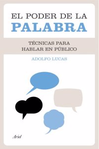 El poder de la palabra: Tecnicas para hablar en publico