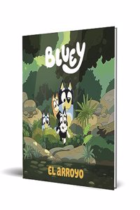 Bluey. Un cuento - El arroyo (edicion en espanol)