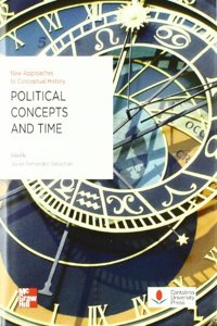 Political concepts and time: New Approaches to conceptual History