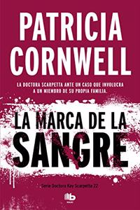 La marca de la sangre (Doctora Kay Scarpetta 22)