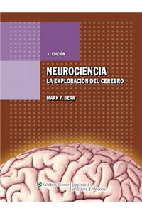 Neurociencia. La Exploracion del Cerebro