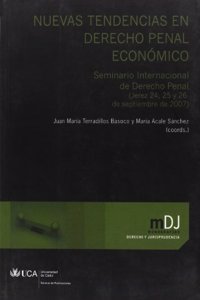 Nuevas tendencias en derecho penal econ=mico / New trends in Criminal Law Economy
