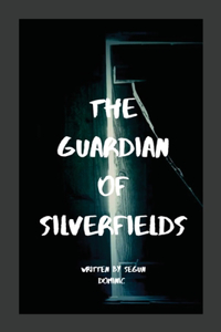 Guardian of Silverfields