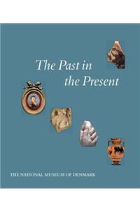 The Past in the Present: The Collection of Classical and Near Eastern Antiquities in the National Museum of Denmark