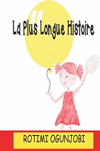 Plus Longue Histoire