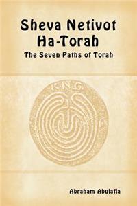 Sheva Netivot Ha-Torah - The Seven Paths of Torah