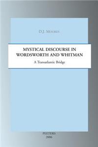 Mystical Discourse in Wordsworth and Whitman