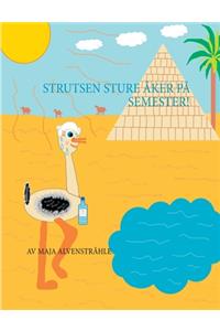 Strutsen Sture åker på Semester!
