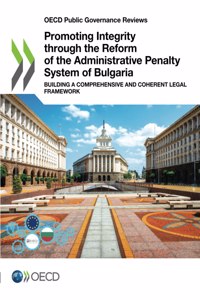 Promoting integrity through the reform of the administrative penalty system of Bulgaria