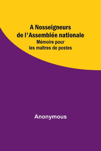 A Nosseigneurs de l'Assemblée nationale