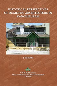 Historical Perspectives of Domestic Architecture in Kanchipuram