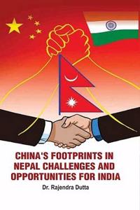 China's Footprints in Nepal Challenges and Opportunities for India