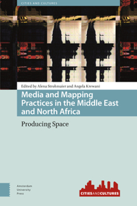 Media and Mapping Practices in the Middle East and North Africa