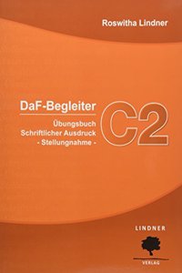 DaF-Begleiter C2: Ubungsbuch Schriftlicher Ausdruck - Stellungnahme -