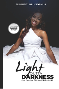 Light Outta Darkness