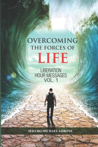 Overcoming the Forces of Life