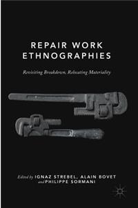 Repair Work Ethnographies