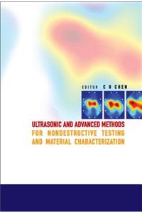 Ultrasonic and Advanced Methods for Nondestructive Testing and Material Characterization