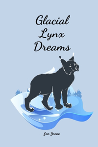 Glacial Lynx Dreams