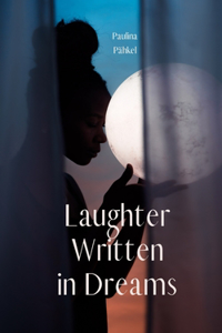Laughter Written in Dreams