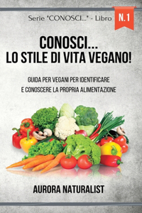 Conosci... lo stile di vita vegano!