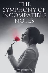 Symphony of Incompatible Notes