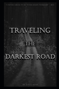 Traveling the Darkest Road