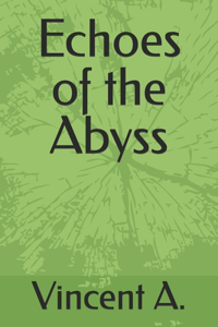 Echoes of the Abyss