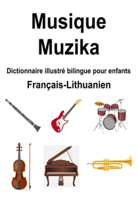 Français-Lithuanien Musique / Muzika Dictionnaire illustré bilingue pour enfants