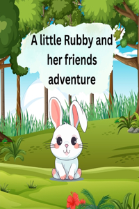 little Rubby and her friends adventure