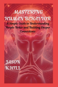 Mastering Human Behavior