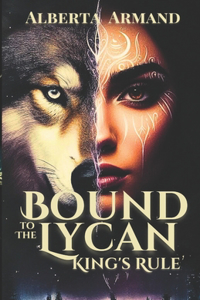 Bound to The Lycan King's Rule