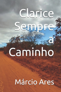 Clarice Sempre a Caminho