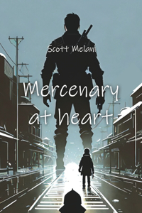 Mercenary at heart