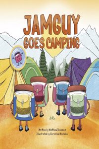 Jamguy Goes Camping: Book 3