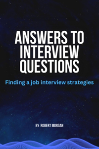 Answers to interview questions