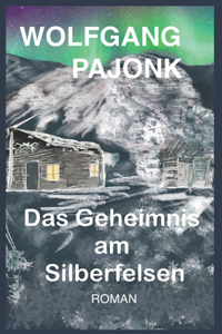 Das Geheimnis am Silberfelsen
