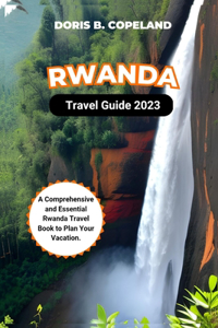 Rwanda Travel Guide 2023