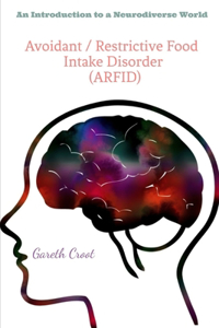 Avoidant / Restrictive Food Intake Disorder (ARFID)