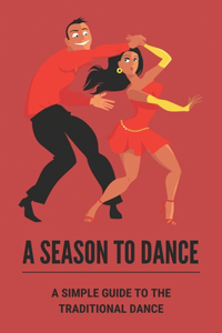 A Season To Dance