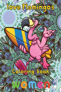 Love Flamingos coloring book women