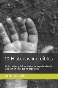 10 Historias increíbles