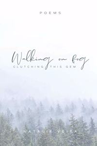 Walking on Fog