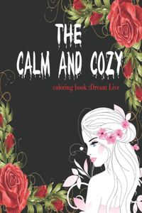The Calm and Cozy coloring Book