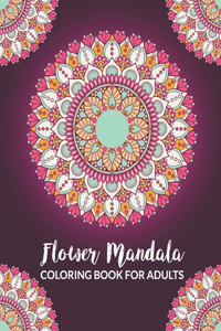 Flower Mandala Coloring Book For Adults