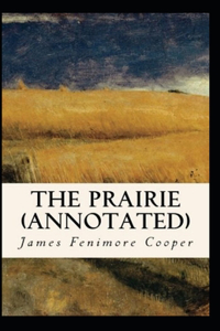 The Prairie Annotated