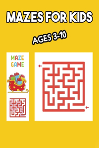 Mazes for Kids Ages 3-10