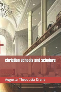 Christian Schools and Scholars