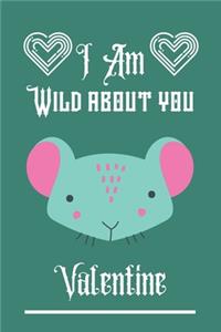 I'm Wild about you Valentine