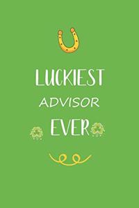 Luckiest Advisor ever